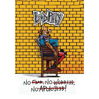 No Fear No Worries No Apologies
