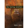 The Feeling Intellect: Reading the Bible with C. S. Lewis