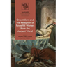 Orientalism and the Reception of Powerful Women from the Ancient World