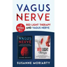 Vagus Nerve: 2 books in 1: Red light therapy and vagus nerve