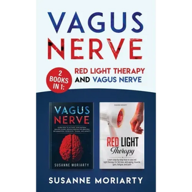 Vagus Nerve: 2 books in 1: Red light therapy and vagus nerve
