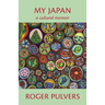 My Japan: A Cultural Memoir