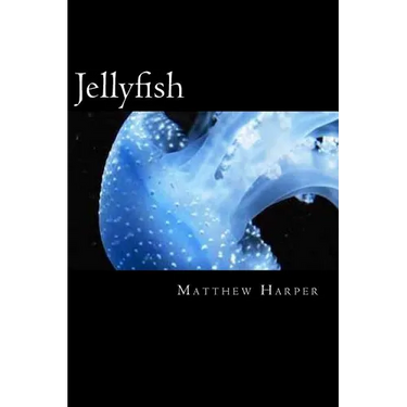 Jellyfish: A Fascinating Book Containing Jellyfish Facts, Trivia, Images & Memory Recall Quiz: Suitable for Adults & Children