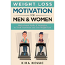 Weight Loss Motivation for Men and Women: Motivational Hacks & Strategies to Trick Your Brain and Lose Weight Fast