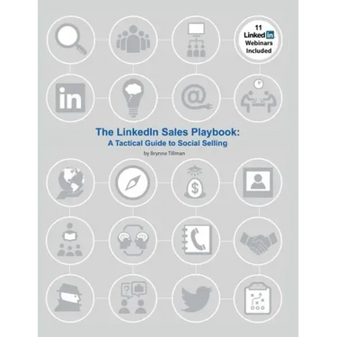 The LinkedIn Sales Playbook: A Tactical Guide to Social Selling