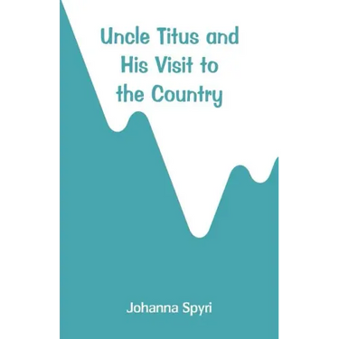 Uncle Titus and His Visit to the Country