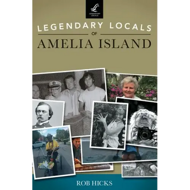 Legendary Locals of Amelia Island