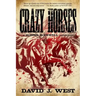 Crazy Horses: A Porter Rockwell Adventure