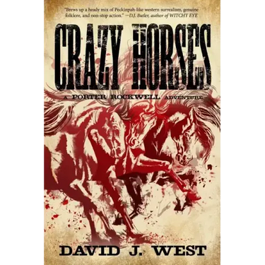 Crazy Horses: A Porter Rockwell Adventure