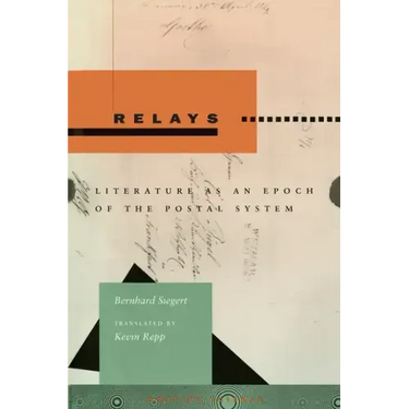 Relays: Literature as an Epoch of the Postal System