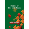 Master of Life and Death