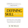 The Defining Skill in Selling: Discover how a new model will catapult you towards your potential in selling