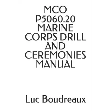 McO P5060.20 Marine Corps Drill and Ceremonies Manual