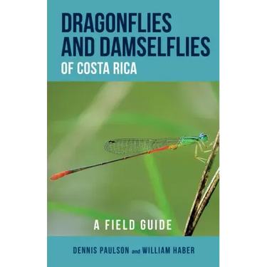 Dragonflies and Damselflies of Costa Rica: A Field Guide
