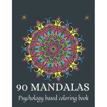 90 Mandalas: psychology based coloring book