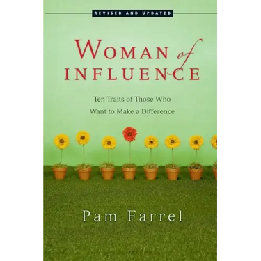 Woman of Influence: Ten Traits of Those Who Want to Make a Difference