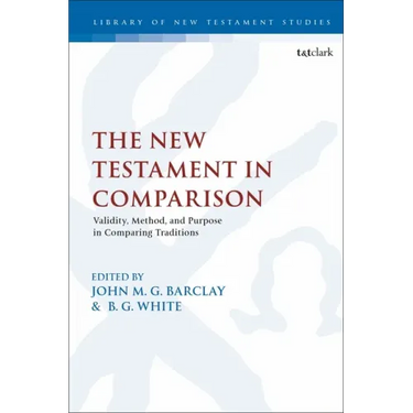 The New Testament in Comparison: Validity, Method, and Purpose in Comparing Traditions