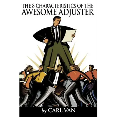 The 8 Characteristics of the Awesome Adjuster