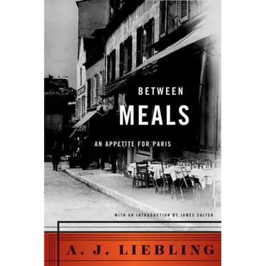 Between Meals: An Appetite for Paris