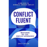 Conflict Fluent: Mastering the Five Conflict Approaches