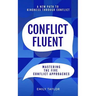 Conflict Fluent: Mastering the Five Conflict Approaches