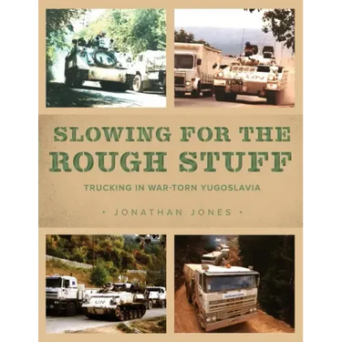 Slowing for the Rough Stuff: Trucking in War-Torn Yugoslavia