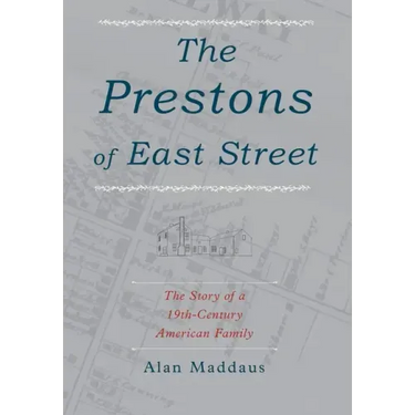 The Prestons of East Street: The Story of a 19th-Century American Family