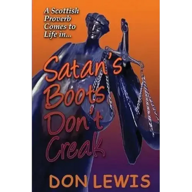 Satan's Boots Don't Creak