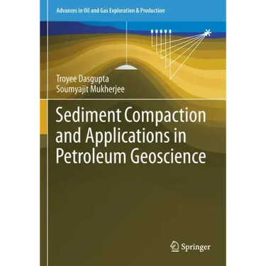 Sediment Compaction and Applications in Petroleum Geoscience