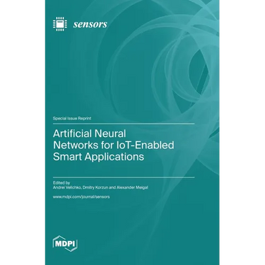 Artificial Neural Networks for IoT-Enabled Smart Applications