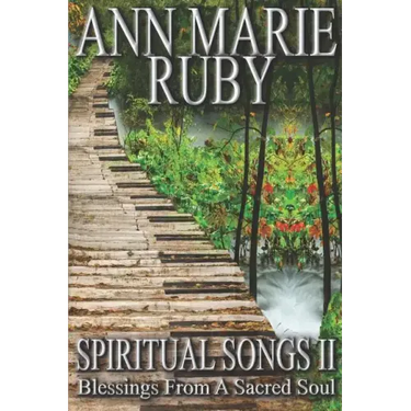 Spiritual Songs II: Blessings From A Sacred Soul