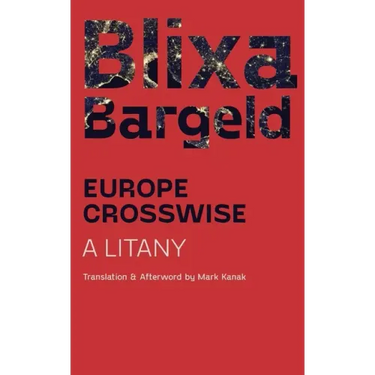Europe Crosswise: A Litany