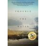 Trouble The Water