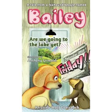 A Tale From A Fox Hound Beagle Named Bailey (Bailey the Beagle)