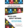 Much ADO about Nothing: The 30-Minute Shakespeare