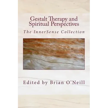 Gestalt Therapy and Spiritual Perspective: The InnerSense Collection