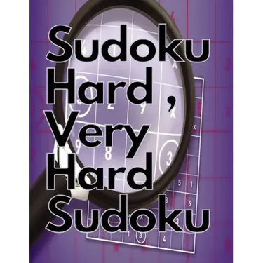 Sudoku Hard, Very Hard Sudoku: Sudoku Hard, Very Hard and Hard Sudoku - Total 300 Sudoku puzzles to solve - Includes solutions
