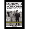Eisenhower & Montgomery at the Falaise Gap