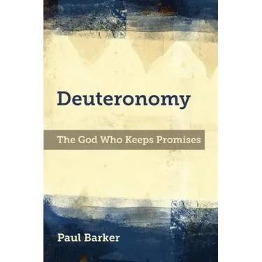 Deuteronomy: The God Who Keeps Promises