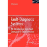 Fault-Diagnosis Systems: An Introduction from Fault Detection to Fault Tolerance