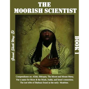 The Moorish Scientist: Book 1