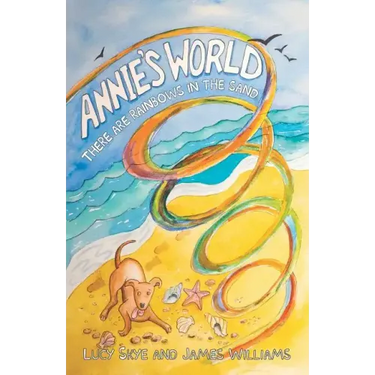 Annie's World: There are rainbows in the sand