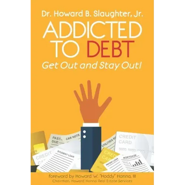 Addicted to Debt: Get Out and Stay Out!