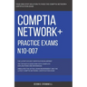 CompTIA: CompTIA Network+: N10-007: Practice Exams N10-007: 390 Top Notch Questions
