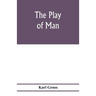 The play of man