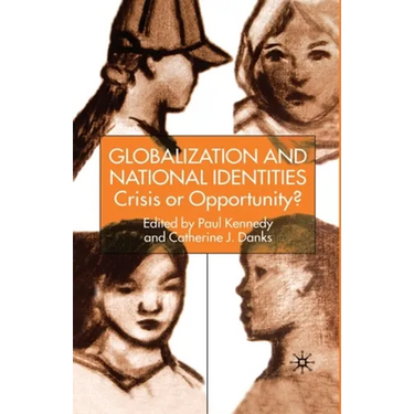 Globalization and National Identities: Crisis or Opportunity?