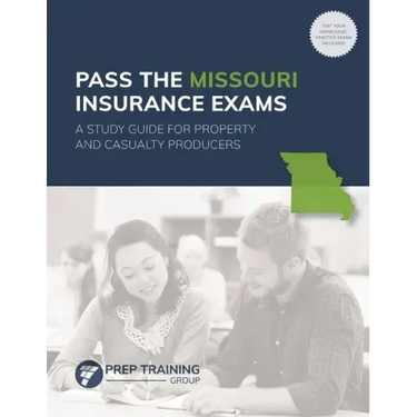 Pass the Missouri Insurance Exams: A Study Guide for Property and Casualty Producers