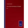 Lives of the Prime Ministers of England: Vol. I