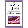 The Prayer Life