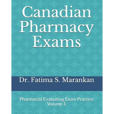 Canadian Pharmacy Exams: Pharmacist Evaluating Exam Practice Volume 1 2021